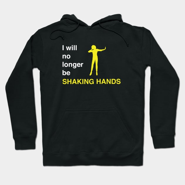 I will no longer be shaking hands Hoodie by Imagine Designs